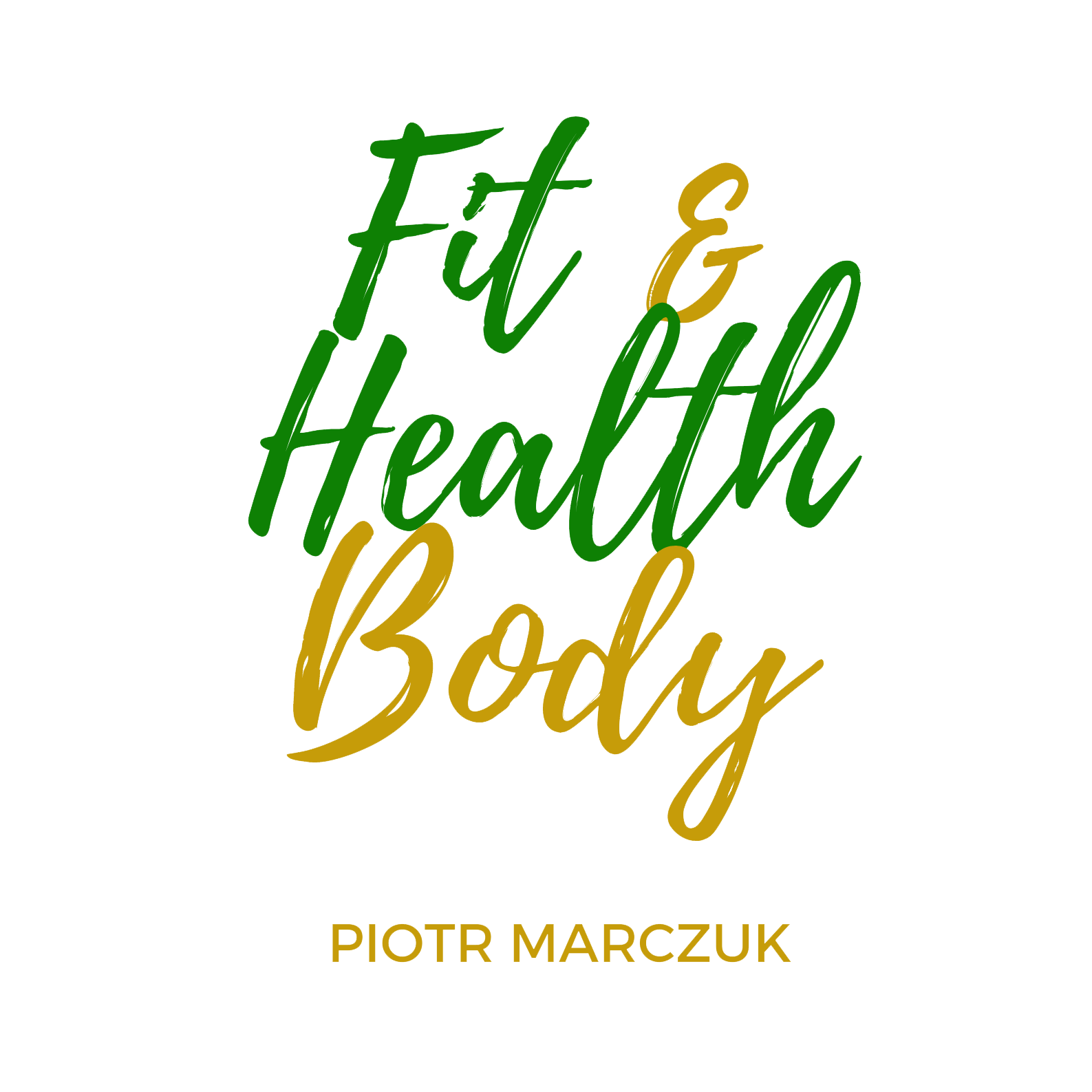 Fit & Health Body Piotr Marczuk